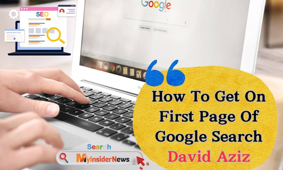 How To Get On First Page Of Google Search David Aziz